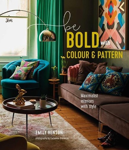 BE BOLD WITH COLOUR AND PATTERN