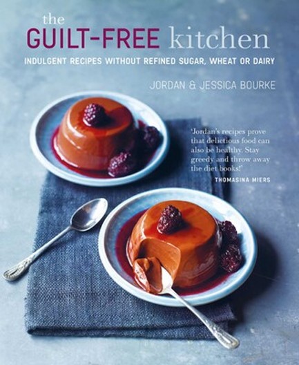 THE GUILT-FREE KITCHEN : INDULGENT RECIPES WITHOUT WHEAT, DAIRY OR REFINED SUGAR