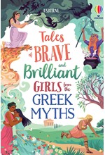 TALES OF BRAVE AND BRILLIANT GIRLS FROM THE GREEK MYTHS