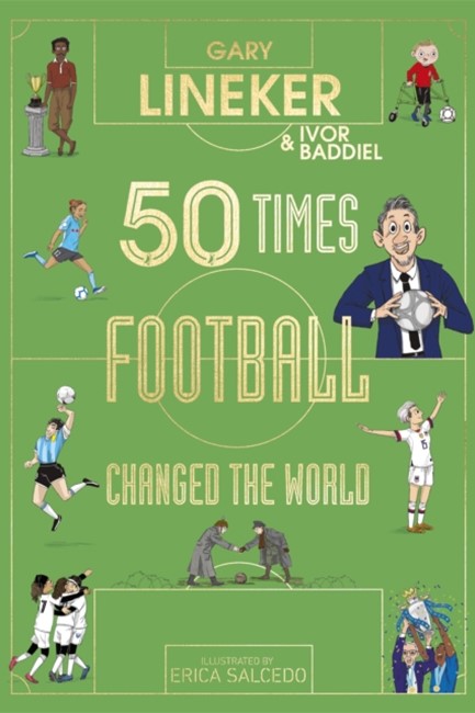 50 TIMES FOOTBALL CHANGED THE WORLD