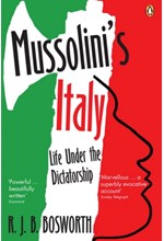 MUSSOLINI'S ITALY : LIFE UNDER THE DICTATORSHIP, 1915-1945