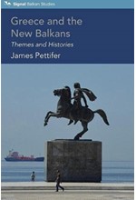 GREECE AND THE NEW BALKANS : THEMES AND HISTORIES