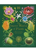 THE SECRET WORLD OF PLANTS