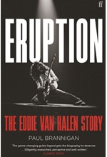 ERUPTION : THE EDDIE VAN HALEN STORY