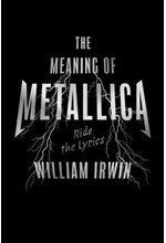 THE MEANING OF METALLICA : RIDE THE LYRICS