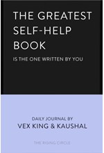 THE GREATEST SELF-HELP BOOK (IS THE ONE WRITTEN BY YOU)