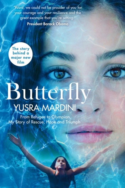 BUTTERFLY : FROM REFUGEE TO OLYMPIAN, MY STORY OF RESCUE, HOPE AND TRIUMPH