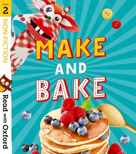 READ WITH OXFORD 2-NON-FICTION: MAKE AND BAKE!