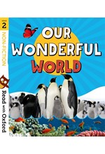 READ WITH OXFORD 2-NON-FICTION: OUR WONDERFUL WORLD