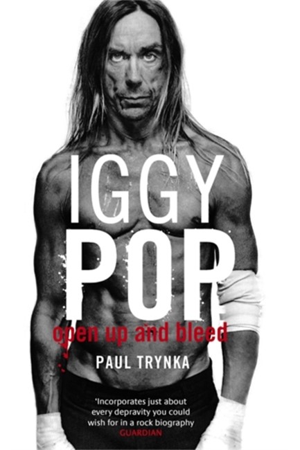 IGGY POP: OPEN UP AND BLEED