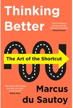 THINKING BETTER-THE ART OF SHORTCUT