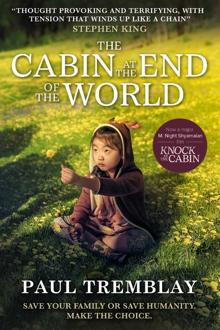 THE CABIN AT THE END OF THE WORLD FILM TIE-IN