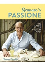 GENNARO'S PASSIONE : THE CLASSIC ITALIAN COOKERY BOOK