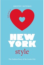 LITTLE BOOK OF NEW YORK STYLE : THE FASHION STORY OF THE ICONIC CITY