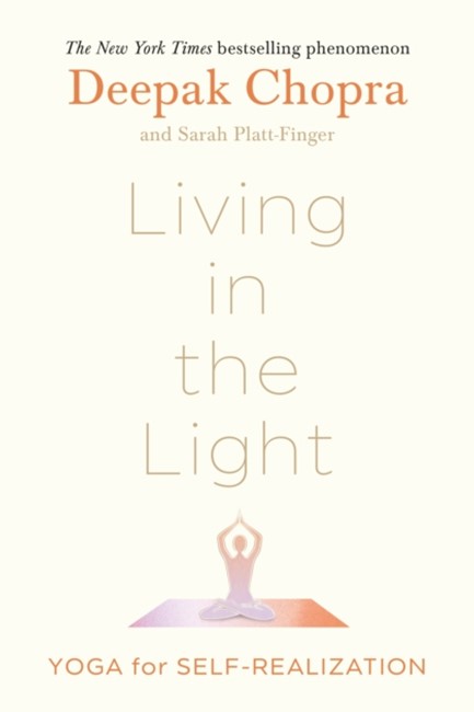 LIVING IN THE LIGHT : YOGA FOR SELF-REALIZATION