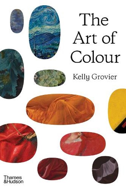 THE ART OF COLOUR : THE HISTORY OF ART IN 39 PIGMENTS