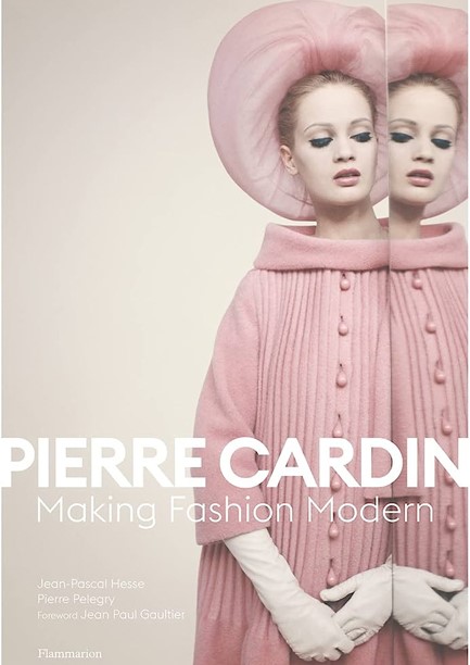 PIERRE CARDIN : MAKING FASHION MODERN