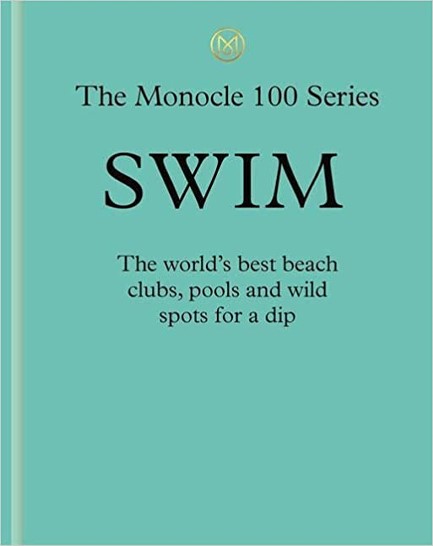 SWIM: MONOCLE'S 100 FAVOURITE SPOTS FOR A DIP