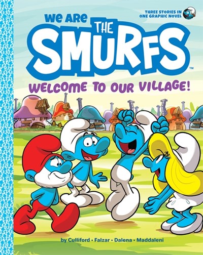 WE ARE THE SMURFS: WELCOME TO OUR VILLAGE! (WE ARE THE SMURFS BOOK 1)