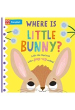 WHERE IS LITTLE BUNNY? : THE LIFT-THE-FLAP BOOK WITH A POP-UP ENDING!