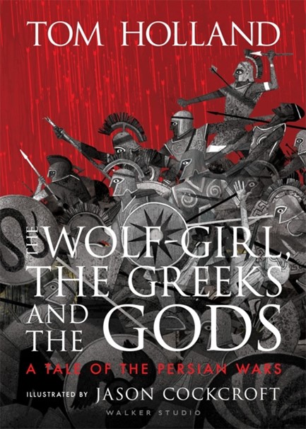 THE WOLF-GIRL, THE GREEKS AND THE GODS: A TALE OF THE PERSIAN WARS