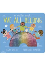 NO MATTER WHAT WE ALL BELONG