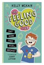 THE FEELING GOOD CLUB: SAY HOW YOU FEEL, ARCHIE! : 2