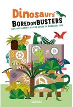 DINOSAURS' BOREDOM BUSTERS : AWESOME ACTIVITIES FOR HOURS OF ENGAGING FUN