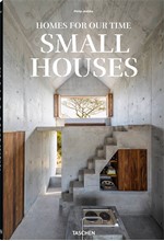 HOMES FOR OUR TIME. SMALL HOUSES