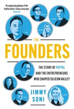 THE FOUNDERS : ELON MUSK, PETER THIEL AND THE STORY OF PAYPAL