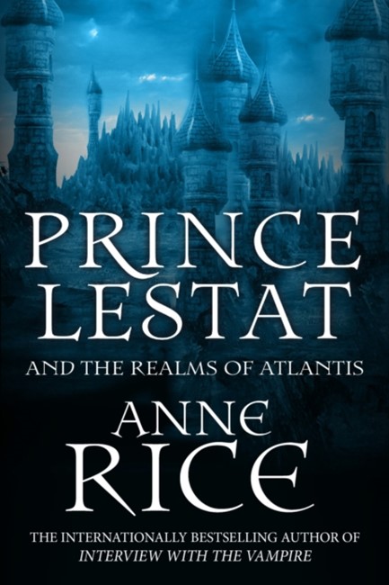 PRINCE LESTAT AND THE REALMS OF ATLANTIS