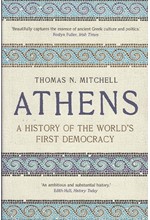 ATHENS : A HISTORY OF THE WORLD'S FIRST DEMOCRACY