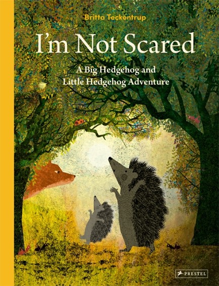 I'M NOT AFRAID-A BIG HEDGEHOG AND LITTLE HEDGEHOG ADVENTURE