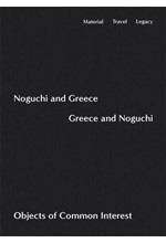 NOGUCHI AND GREECE  GREECE AND NOGUCHI