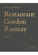 RESTAURANT GORDON RAMSAY : A STORY OF EXCELLENCE