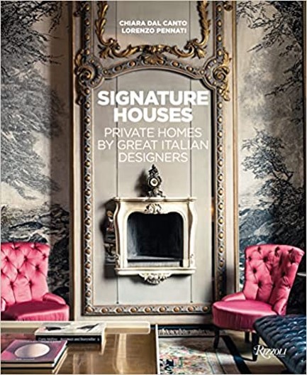 SIGNATURE HOUSES : PRIVATE HOMES BY GREAT ITALIAN DESIGNERS