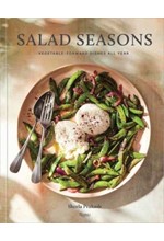 SALAD SEASONS : VEGETABLE-FORWARD DISHES ALL YEAR