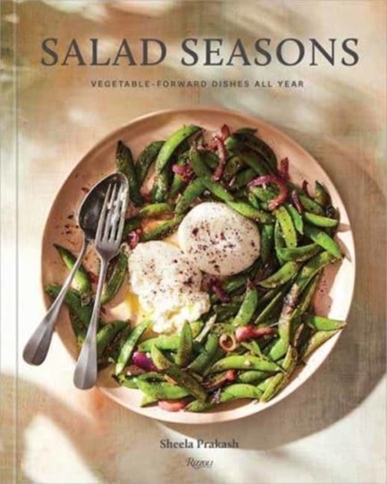 SALAD SEASONS : VEGETABLE-FORWARD DISHES ALL YEAR