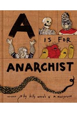 A IS FOR ANARCHIST : AN ABC BOOK FOR ACTIVISTS