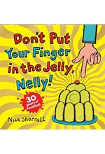 DON'T PUT YOUR FINGER IN THE JELLY, NELLY (30TH ANNIVERSARY EDITION)