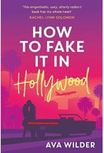 HOW TO FAKE IT IN HOLLYWOOD