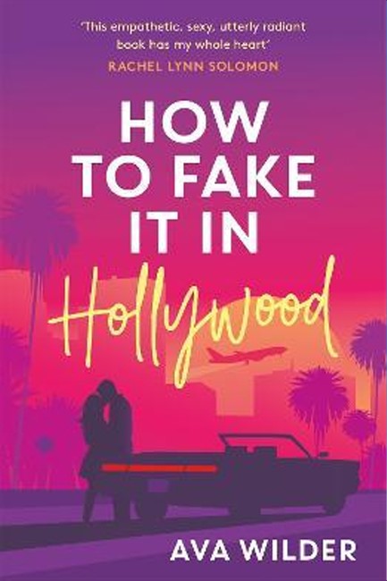 HOW TO FAKE IT IN HOLLYWOOD