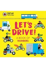 POP-UP VEHICLES: LET'S DRIVE! : A BOOK OF NUMBERS