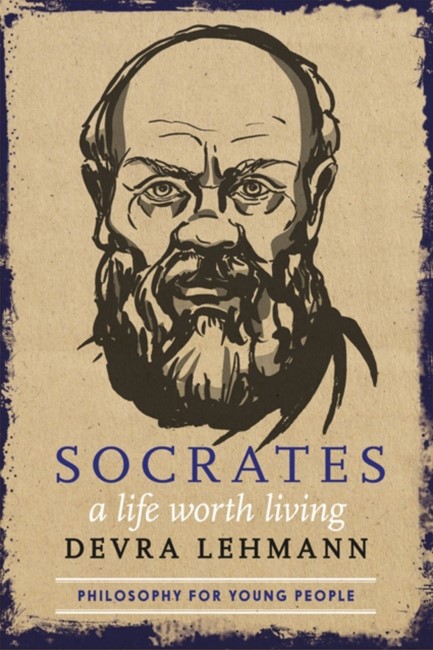 SOCRATES-A LIFE WORTH LIVING