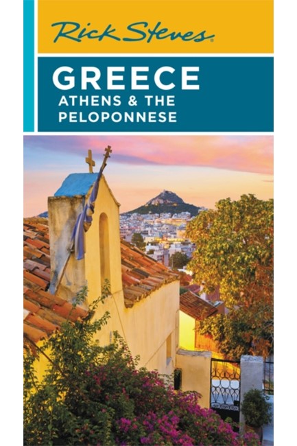 RICK STEVES GREECE: ATHENS & THE PELOPONNESE-7TH EDITION