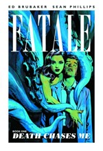 FATALE 1-DEATH CHASES ME