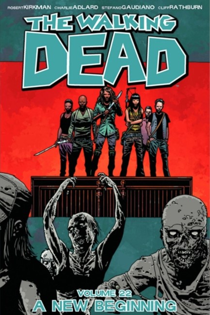 THE WALKING DEAD VOL 22-A NEW BEGINNING