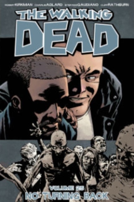 THE WALKING DEAD VOL 25-NO TURNING BACK