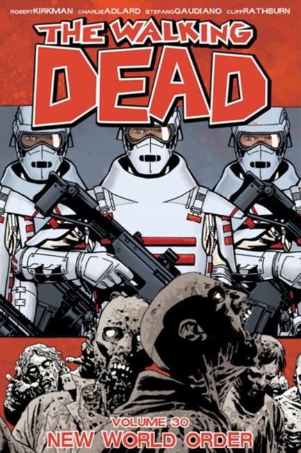 THE WALKING DEAD VOL 30-NEW WORLD ORDER