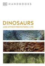 DK HANDBOOKS-DINOSAURS AND OTHER PREHISTORIC LIFE PB